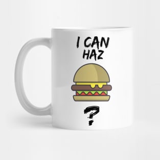 I can haz cheeseburger? Mug